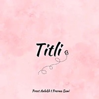 Titli (feat. Prerna Soni) - Single - Preet Aulakh