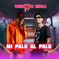 Mi Palo al Palo - Single - Were & DJ Khala