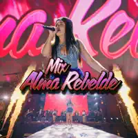 MIX ALMA REBELDE — AMAYA HNOS