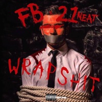 Wrap Shit (feat. FB) [Original Version] - Single - 21 Neat