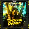 D-Block & S-te-Fan & Dual Damage - Tomorrow Can Wait