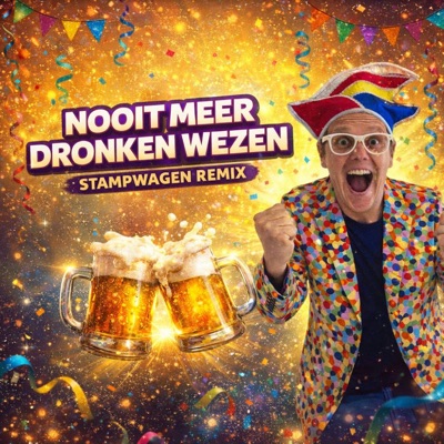 Nooit Meer Dronken Wezen (Stampwagen Remix) - Single