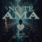 No Te Ama - Single