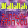 Runaway From You