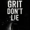 Grit Dont Lie