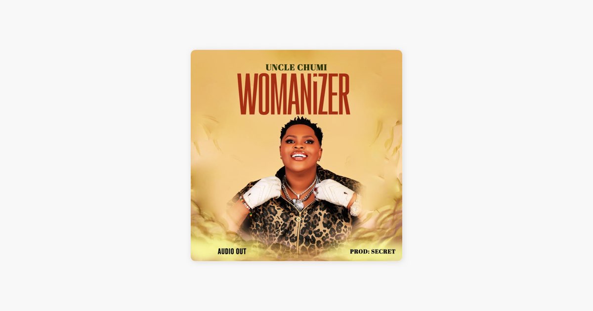 Womanizer - Single - Album by Uncle Chumi - Apple Music