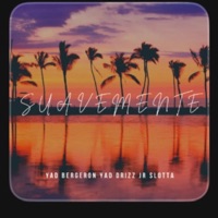 Suavemente (feat. JR SLOTTA) - Single - YAD.BERGERON