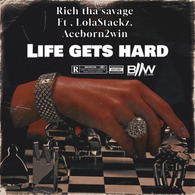 Life Gets Hard - Single (feat. Lola stacks & Aceborn2win) - Single