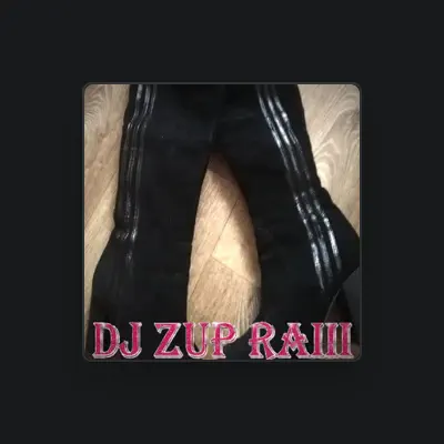 Listen to DJ ZUP RAIii, watch music videos, read bio, see tour dates & more!