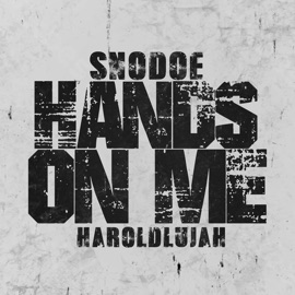 hands on me (10yr anniversary edition) [feat. Haroldlujah] SnoDoe