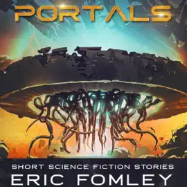 Portals: Short Science Fiction Stories (Unabridged)