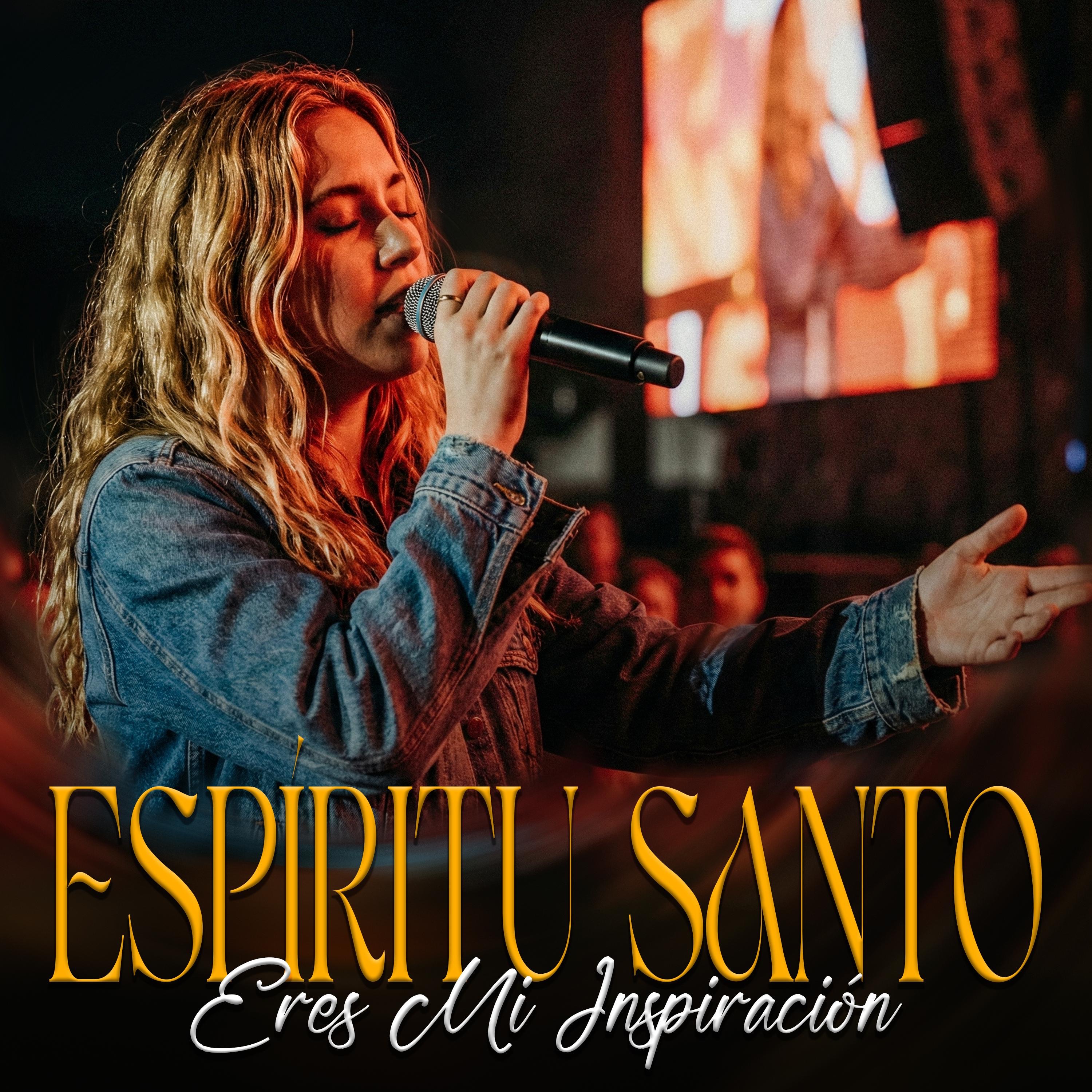 ESPÍRITU SANTO Eres Mi Inspiración