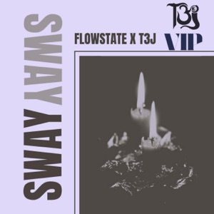 Sway (feat. Flowstate) [VIP]