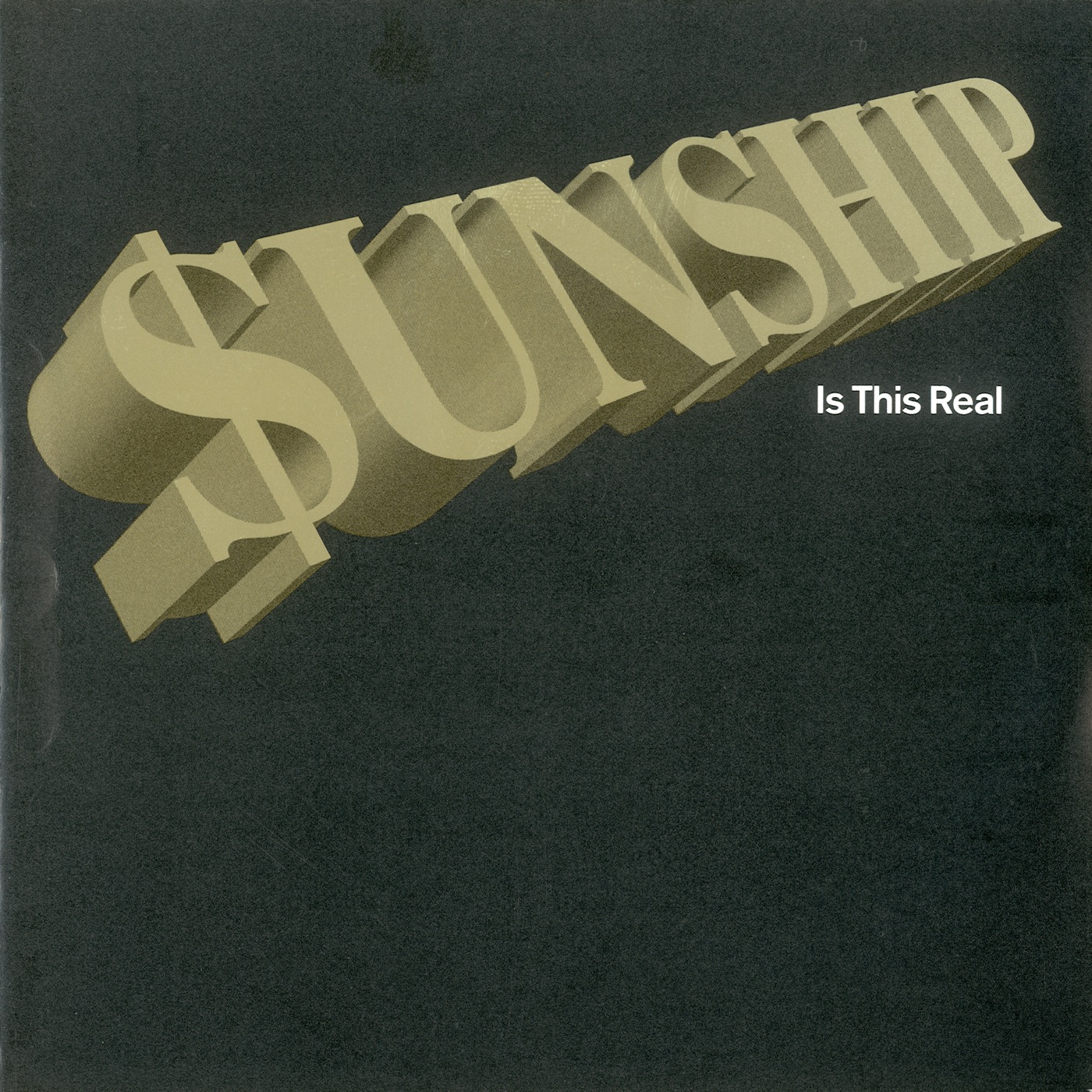 Is This Real by Sunship