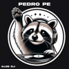 Pedro Pe (Remix) - aLee DJ