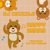 Happy Bears (feat. The Tiny Trebles) - Single - DJ iSizzle