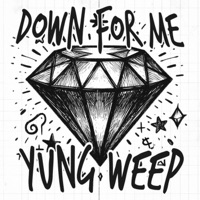 Down For Me (feat. yung weep) - Single - Vigilante Records