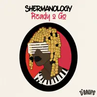 Ready 2 Go — Shermanology