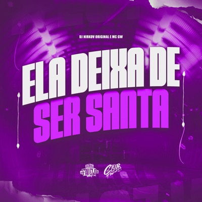 Ela Deixa De Ser Santa - Single