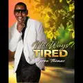 No Ways Tired