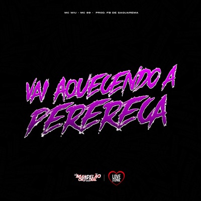 Vai Aquecendo a Perereca - Single