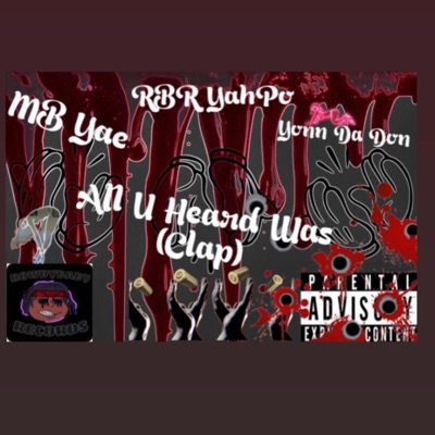 All U Heard Was (Clap) (feat. MBYae & Yonn Da Don) - Single
