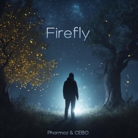 Firefly (feat. C E B O) Phormoz