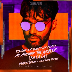 All Around the World (La La La) [Dimitri Vegas & Like Mike Remix]