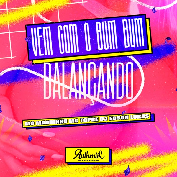 Vem Com o Bumbum Balançando - Single