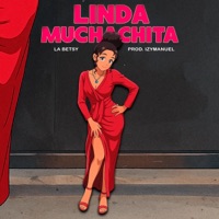 Linda Muchachita (feat. IzyManuel Beatz) - Single - La Betsy