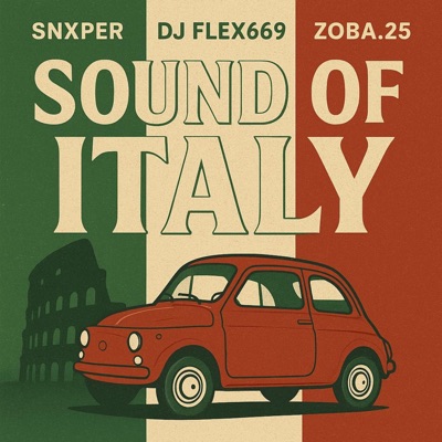 Sound of Italy (feat. DJ flex669 & ZOBA.25) - Single