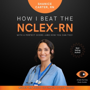 NCLEX-RN Audio Ultimate Study Guide: How I Beat the NCLEX-RN with a Perfect Score-And How You Can Too! (Unabridged)
