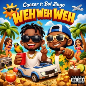 Album cover for Weh Weh Weh (feat. Boi Jingo) - Single