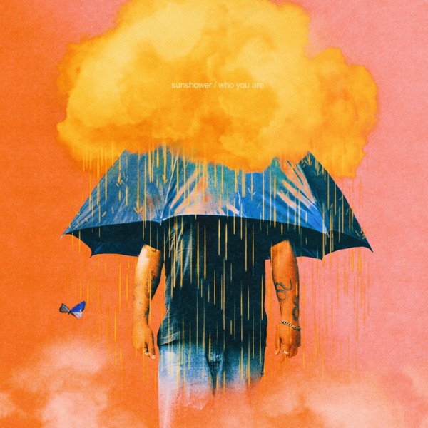 SUNSHOWER / WHO YOU ARE