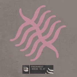 Where Ya At Tobehonest