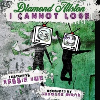 I Cannot Lose - Single - Diamond Allston, Reggie Hue & Gasoline Monk