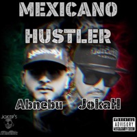 MEXICANO HUSTLER - Single - Jokahpacheco