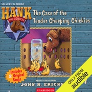 The Case of the Tender Cheeping Chickies: Hank the Cowdog (Unabridged) [Unabridged  Fiction] - John R. Erickson