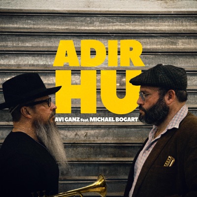 ADIR HU (feat. Michael Bogart) - Single
