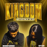 Kingdom Bidness (feat. Key'ijah) - Single - INCHRISTANDREW