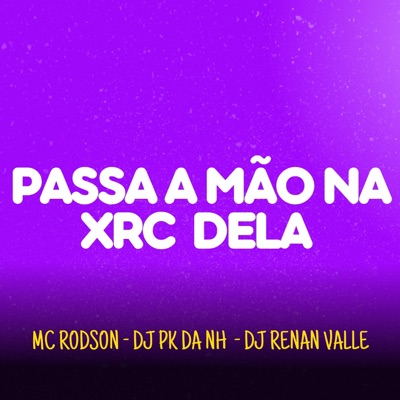 Passa a Mão na Xrc Dela - Single