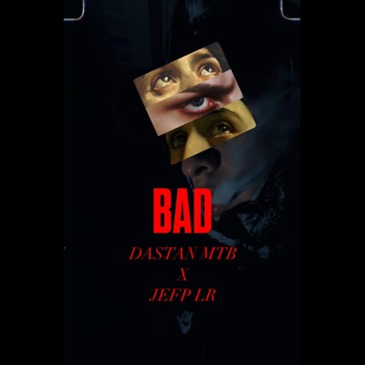 BAD (feat. JEFP LR) - Single