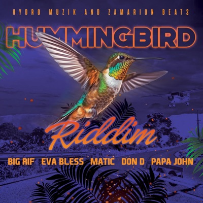 Hummingbird Riddim (feat. Zamarion Beats) - Single