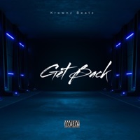 Get Back - Single - Krownz Beatz
