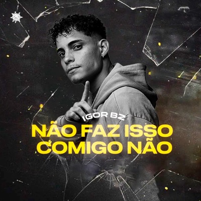 Não Faz Isso Comigo Não - Single