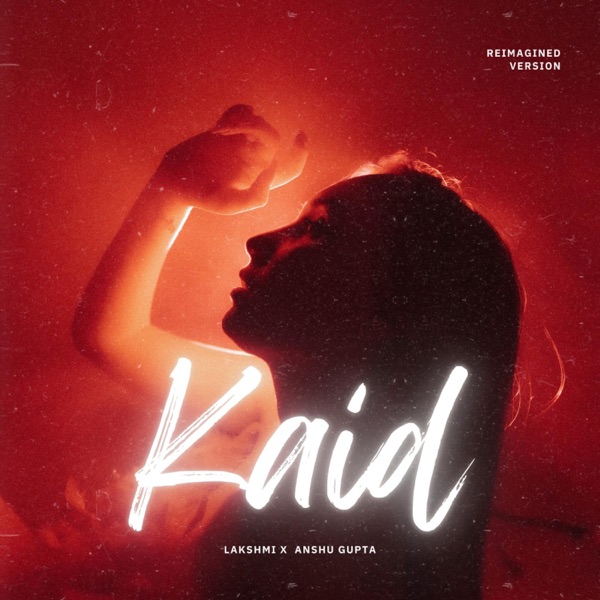 Kaid (feat. Lakshmi) [Reimagined Version]