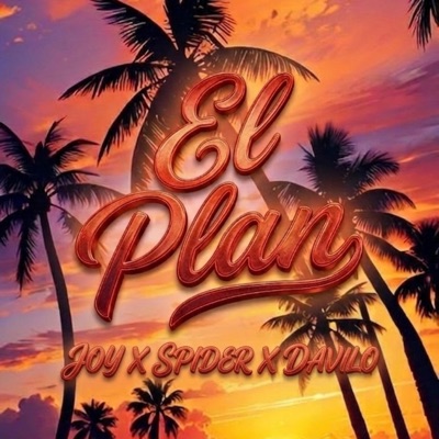 EL PLAN (Joy x Spider x Davilo) - Single