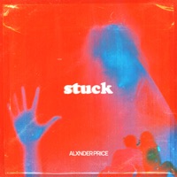 Stuck - Single - Alxnder Price