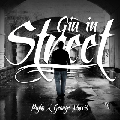Giù In Street (feat. George Macciò) - Single