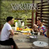 Gil Semedo - Cabo Verde Abensuado (feat. Beto Dias)
